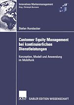 Télécharger le livre :  Customer Equity Management bei kontinuierlichen Dienstleistungen