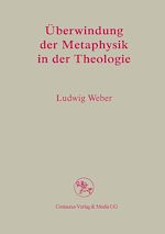 Télécharger le livre :  Überwindung der Metaphysik in der Theologie