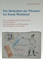 Télécharger le livre :  Die Medialität des Theaters bei Frank Wedekind
