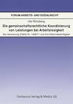 Télécharger le livre :  Die gemeinschaftsrechtliche Koordinierung von Leistungen bei Arbeitslosigkeit