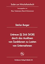 Télécharger le livre :  Untreue (§ 266 StGB) durch das Auslösen von Sanktionen zu Lasten von Unternehmen