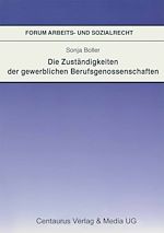 Télécharger le livre :  Die Zuständigkeit der gewerblichen Berufsgenossenschaften