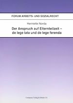 Télécharger le livre :  Der Anspruch auf Elternteilzeit - de lege lata und de lege ferenda