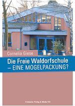 Télécharger le livre :  Die Freie Waldorfschule - eine Mogelpackung?