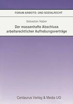 Télécharger le livre :  Der massenhafte Abschluß arbeitsrechtlicher Aufhebungsverträge