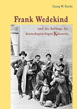 Télécharger le livre :  Frank Wedekind und die Anfänge des deutschsprachigen Kabaretts