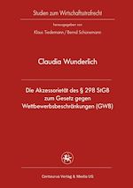 Télécharger le livre :  Die Akzessorietät des § 298 StGB zum Gesetz gegen Wettbewerbsbeschränkungen (GWB)