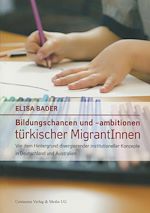 Télécharger le livre :  Bildungschancen und –ambitionen türkischer MigrantInnen