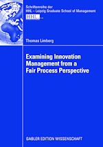 Télécharger le livre :  Examining Innovation Management from a Fair Process Perspective