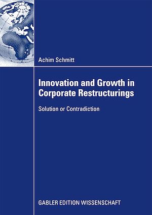 Téléchargez le livre :  Innovation and Growth in Corporate Restructurings