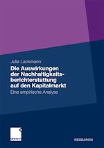 Télécharger le livre :  Die Auswirkungen der Nachhaltigkeitsberichterstattung auf den Kapitalmarkt