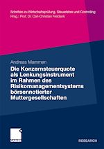 Download this eBook Die Konzernsteuerquote als Lenkungsinstrument im Rahmen des Risikomanagementsystems börsennotierter Muttergesellschaften