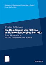 Download this eBook Die Regulierung der Silikose im Ruhrkohlenbergbau bis 1952