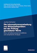 Download this eBook Die Informationsverarbeitung von Wirtschaftsprüfern bei der Prüfung geschätzter Werte