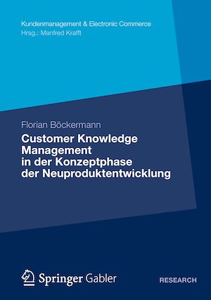 Téléchargez le livre :  Customer Knowledge Management in der Konzeptphase der Neuproduktentwicklung