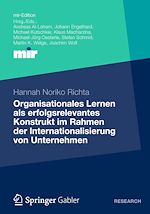 Télécharger le livre :  Organisationales Lernen als erfolgsrelevantes Konstrukt im Rahmen der Internationalisierung von Unternehmen