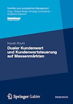 Télécharger le livre :  Dualer Kundenwert und Kundenwertsteuerung auf Massenmärkten