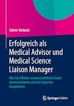 Télécharger le livre :  Erfolgreich als Medical Advisor und Medical Science Liaison Manager