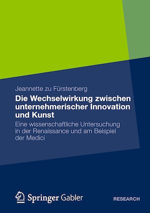 Téléchargez le livre :  Die Wechselwirkung zwischen unternehmerischer Innovation und Kunst