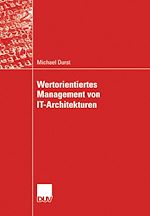 Télécharger le livre :  Wertorientiertes Management von IT-Architekturen