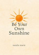 Download this eBook Be Your Own Sunshine