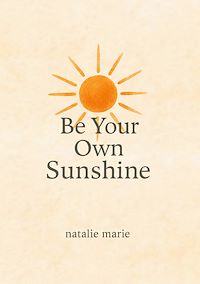 Download this ebook Be Your Own Sunshine