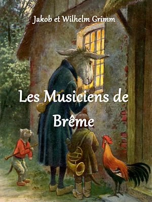 Téléchargez le livre :  Les Musiciens de Brême