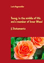 Download this eBook Young, in the middle of life and a member of Inner Wheel