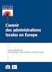 Télécharger le livre :  L'avenir des administrations locales en Europe