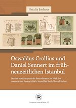 Télécharger le livre :  Oswaldus Crollius und Daniel Sennert im frühneuzeitlichen Istanbul