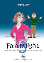 Télécharger le livre :  Family light 3...und mit einem Mann kann´s am härtesten sein!