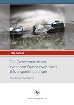 Télécharger le livre :  Die Zusammenarbeit zwischen Bundeswehr und Bildungseinrichtungen