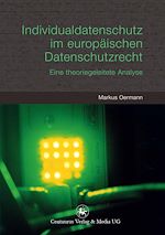 Télécharger le livre :  Individualdatenschutz im europäischen Datenschutzrecht