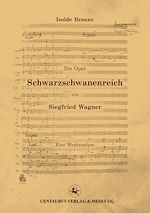 Télécharger le livre :  Die Oper Schwarzschwanenreich von Siegfried Wagner
