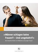 Télécharger le livre :  ,,Männer schlagen keine Frauen?! – Und umgekehrt?“