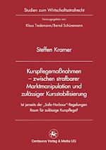 Télécharger le livre :  Kurspflegemaßnahmen - zwischen strafbarer Marktmanipulation und zulässiger Kursstabilisierung