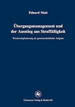 Télécharger le livre :  Übergangsmanagement und der Ausstieg aus Straffälligkeit
