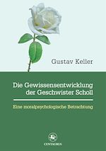 Télécharger le livre :  Die Gewissensentwicklung der Geschwister Scholl