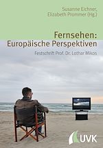 Télécharger le livre :  Fernsehen: Europäische Perspektiven