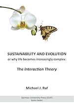 Télécharger le livre :  Sustainability and Evolution, or why life becomes increasingly complex: The Interaction Theory