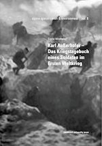 Télécharger le livre :  Karl Außerhofer – Das Kriegstagebuch eines Soldaten im Ersten Weltkrieg