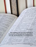 Télécharger le livre :  Sprachpflege und Sprachnormierung in Frankreich am Beispiel der Fachsprachen vom 16. Jahrhundert bis in die Gegenwart