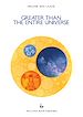 Télécharger le livre :  Greater than the entire Universe