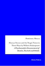 Télécharger le livre :  Human Nature and the Tragic Vision in Three Plays by William Shakespeare: A Psychoanalytic Reassessment of Hamlet, Machbeth and Othello
