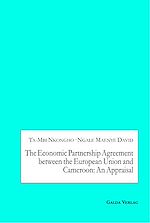 Télécharger le livre :  The Economic Partnership Agreement between the European Union and Cameroon: An Appraisal