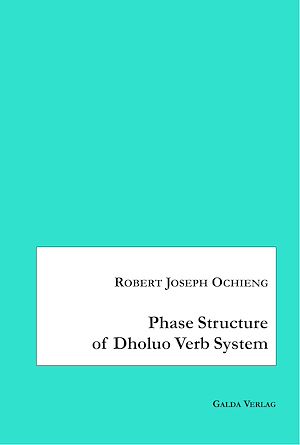 Téléchargez le livre :  Phase Structure of Dholuo Verb System