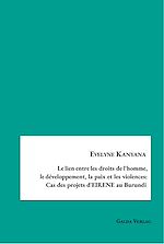 Télécharger le livre :  Le lien entre les droits de l'homme,le développement, la paix et les violences:Cas des projets d'EIRENE au Burundi