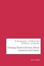 Télécharger le livre :  Emerging Trends in Eastern African Literatures and Cultures