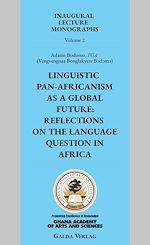 Télécharger le livre :  Linguistic Pan-Africanism as a Global Future: Reflections on the Language Question in Africa