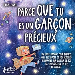 Téléchargez le livre :  Parce que tu es un garçon précieux: Un livre magique pour enfants avec des images et des histoires inspirantes sur l'amour de soi, la confiance en soi et le courage